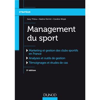 Management du sport - 5e éd. - Marketing et gestion des clubs sportifs: Marketing et gestion des clubs sportifs